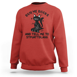 Funny Spicy Book Lover Sweatshirt Buy Me Books And Tell Me To STFUATTDLAGG Smut Reader Black Cat TS02 Red Printyourwear