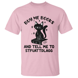 Funny Spicy Book Lover T Shirt Buy Me Books And Tell Me To STFUATTDLAGG Smut Reader Black Cat TS02 Light Pink Printyourwear