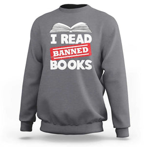 I Read Banned Books Sweatshirt Funny Reading Book Lovers Nerd TS02 Charcoal Print Your Wear