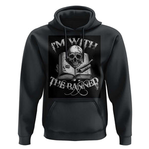 I'm With The Banned Skull Hoodie Banned Books Reading Lover Nerd TS02 Black Print Your Wear