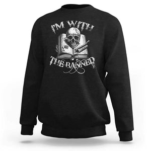 I'm With The Banned Skull Sweatshirt Banned Books Reading Lover Nerd TS02 Black Print Your Wear