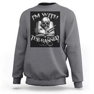 I'm With The Banned Skull Sweatshirt Banned Books Reading Lover Nerd TS02 Charcoal Print Your Wear