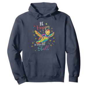 Turtle Autism Acceptance Hoodie Be Happy In Your Own Shell Spectrum Rainbow Infinity TS02 Navy Printyourwear