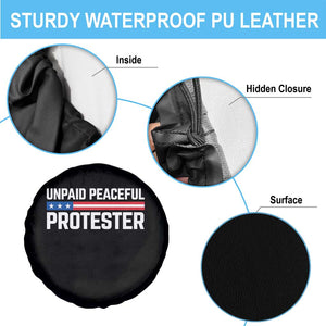Unpaid Peaceful Protester Patriotic Stripe Spare Tire Cover American Flag Activist TS02 Print Your Wear