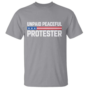 Unpaid Peaceful Protester Patriotic Stripe T Shirt American Flag Activist TS02 Sport Gray Print Your Wear