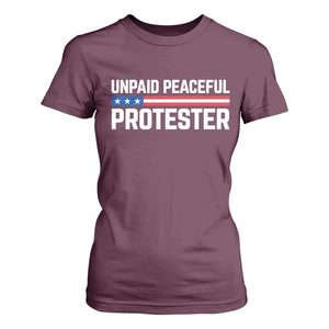Unpaid Peaceful Protester Patriotic Stripe T Shirt For Women American Flag Activist TS02 Maroon Print Your Wear