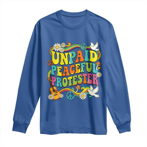 Unpaid Peaceful Protester Retro Hippie Rainbow Long Sleeve Shirt Flower Power Peace Activist TS02 Royal Blue Print Your Wear