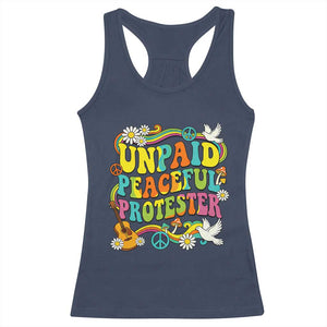 Unpaid Peaceful Protester Retro Hippie Rainbow Racerback Tank Top Flower Power Peace Activist TS02 Navy Print Your Wear