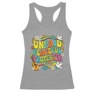 Unpaid Peaceful Protester Retro Hippie Rainbow Racerback Tank Top Flower Power Peace Activist TS02 Sport Gray Print Your Wear