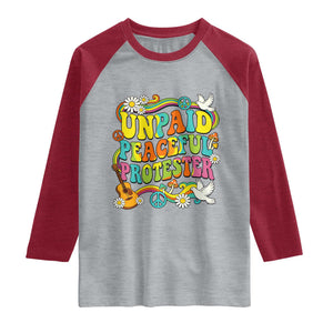 Unpaid Peaceful Protester Retro Hippie Rainbow Raglan Shirt Flower Power Peace Activist TS02 Heather Gray Heather Red Print Your Wear