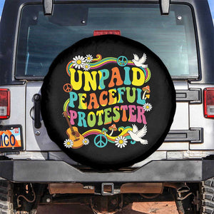 Unpaid Peaceful Protester Retro Hippie Rainbow Spare Tire Cover Flower Power Peace Activist TS02 No hole Black Print Your Wear