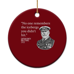 Funny Vintage Ship Captain Saying Ceramic Ornament No One Remembers the Icebergs You Did Not Hit Dark Humor TS02 1pc Red Print Your Wear