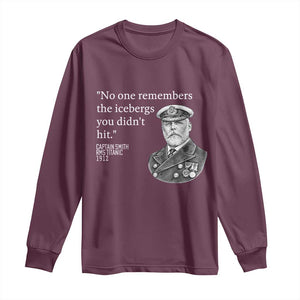 Funny Vintage Ship Captain Saying Long Sleeve Shirt No One Remembers the Icebergs You Did Not Hit Dark Humor TS02 Maroon Print Your Wear