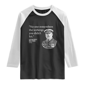 Funny Vintage Ship Captain Saying Raglan Shirt No One Remembers the Icebergs You Did Not Hit Dark Humor TS02 Black White Print Your Wear