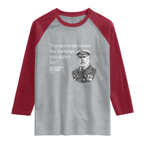 Funny Vintage Ship Captain Saying Raglan Shirt No One Remembers the Icebergs You Did Not Hit Dark Humor TS02 Heather Gray Heather Red Print Your Wear