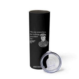 Funny Vintage Ship Captain Saying Skinny Tumbler No One Remembers the Icebergs You Did Not Hit Dark Humor TS02 Print Your Wear