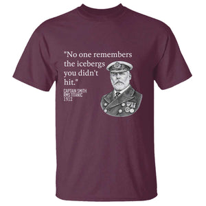 Funny Vintage Ship Captain Saying T Shirt No One Remembers the Icebergs You Did Not Hit Dark Humor TS02 Maroon Print Your Wear