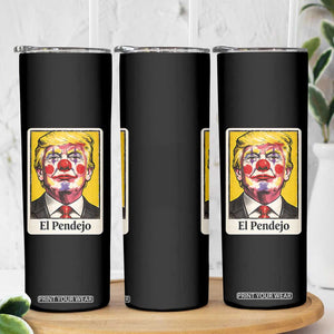 El Pendejo Clown Portrait Satire Skinny Tumbler Bold Political Humor Vintage Caricature TS02 Print Your Wear