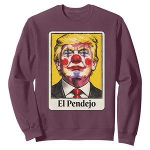 El Pendejo Clown Portrait Satire Sweatshirt Bold Political Humor Vintage Caricature TS02 Maroon Print Your Wear