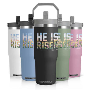 He Is Risen Matthew 28:6 Floral Christian Easter Flip Straw Tumbler Spring Flowers Cross Landscape Faith Inspirational Gift TS02 Print Your Wear