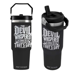 The Devil Whispered I Whispered Back That's Gay Flip Straw Tumbler Funny Sarcastic Gothic Meme Parody