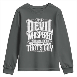 The Devil Whispered I Whispered Back That's Gay Youth Sweatshirt Funny Sarcastic Gothic Meme Parody