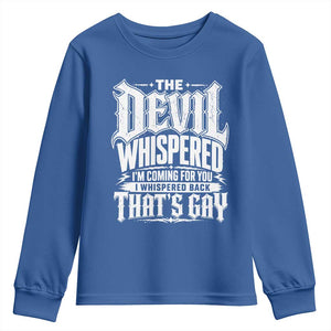 The Devil Whispered I Whispered Back That's Gay Youth Sweatshirt Funny Sarcastic Gothic Meme Parody