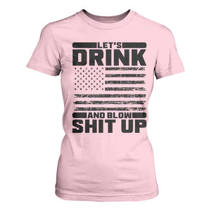 Patriotic 4th of July Fireworks Funny Drinking Party T Shirt For Women Let's Drink And Blow Shit Up Gag Gift