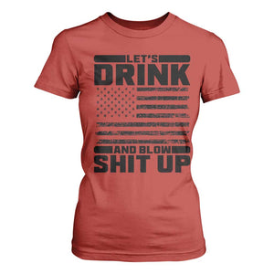 Patriotic 4th of July Fireworks Funny Drinking Party T Shirt For Women Let's Drink And Blow Shit Up Gag Gift