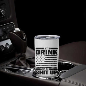 Patriotic 4th of July Fireworks Funny Drinking Party Tumbler Cup Let's Drink And Blow Shit Up Gag Gift