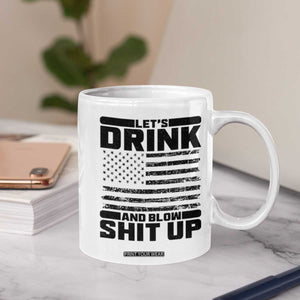 Patriotic 4th of July Fireworks Funny Drinking Party Coffee Mug Let's Drink And Blow Shit Up Gag Gift