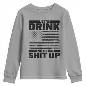 Patriotic 4th of July Fireworks Funny Drinking Party Youth Sweatshirt Let's Drink And Blow Shit Up Gag Gift