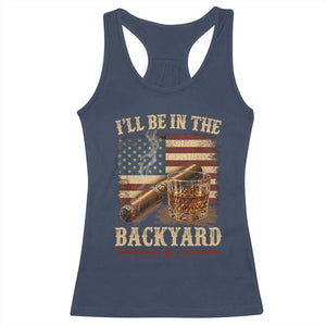 Vintage American Flag Whiskey and Cigar Graphic Racerback Tank Top I Will Be In The Backyard Patriotic Bourbon Lover Fathers Day Gift for Men