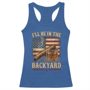 Vintage American Flag Whiskey and Cigar Graphic Racerback Tank Top I Will Be In The Backyard Patriotic Bourbon Lover Fathers Day Gift for Men