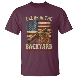 Vintage American Flag Whiskey and Cigar Graphic T Shirt I Will Be In The Backyard Patriotic Bourbon Lover Fathers Day Gift for Men