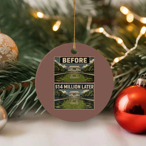 Before and 14 Million Dollars Later Lincoln Memorial Reflecting Pool Meme Ceramic Ornament Funny Government Spending Satire