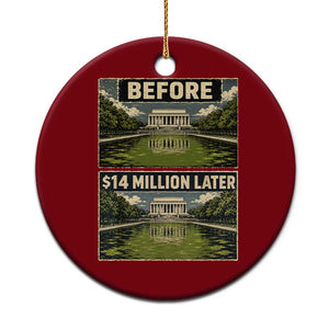 Before and 14 Million Dollars Later Lincoln Memorial Reflecting Pool Meme Ceramic Ornament Funny Government Spending Satire