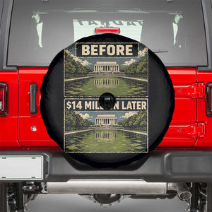 Before and 14 Million Dollars Later Lincoln Memorial Reflecting Pool Meme Spare Tire Cover Funny Government Spending Satire