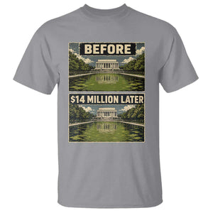 Before and 14 Million Dollars Later Lincoln Memorial Reflecting Pool Meme T Shirt Funny Government Spending Satire