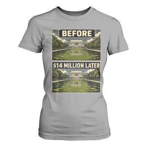 Before and 14 Million Dollars Later Lincoln Memorial Reflecting Pool Meme T Shirt For Women Funny Government Spending Satire