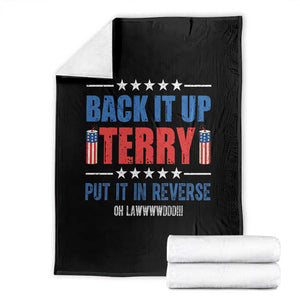 Back It Up Terry Put It In Reverse Oh Lawd Throw Blanket Funny 4th of July Fireworks Patriotic