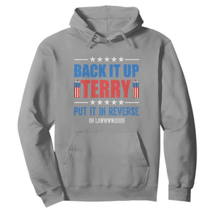 Back It Up Terry Put It In Reverse Oh Lawd Hoodie Funny 4th of July Fireworks Patriotic