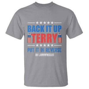 Back It Up Terry Put It In Reverse Oh Lawd T Shirt Funny 4th of July Fireworks Patriotic