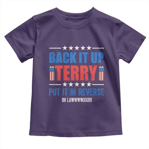 Back It Up Terry Put It In Reverse Oh Lawd Toddler T Shirt Funny 4th of July Fireworks Patriotic