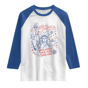 Pledge Allegiance To Your Hands Team Vibes Raglan Shirt Statue of Liberty Doodle Americana Graphic