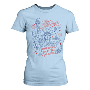 Pledge Allegiance To Your Hands Team Vibes T Shirt For Women Statue of Liberty Doodle Americana Graphic