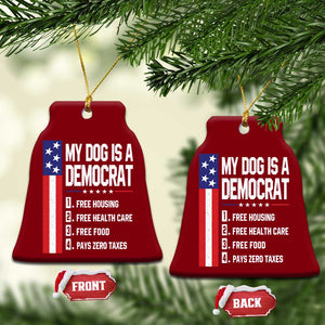 My Dog Is A Democrat Funny Conservative Humor Ceramic Ornament Dog Owner Joke Political Satire