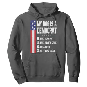 My Dog Is A Democrat Funny Conservative Humor Hoodie Dog Owner Joke Political Satire