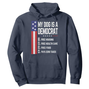 My Dog Is A Democrat Funny Conservative Humor Hoodie Dog Owner Joke Political Satire