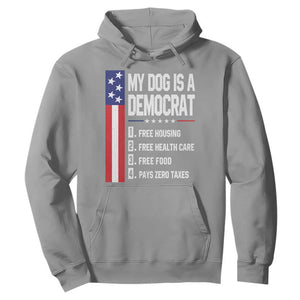 My Dog Is A Democrat Funny Conservative Humor Hoodie Dog Owner Joke Political Satire